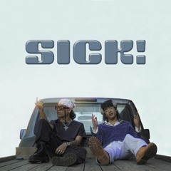 sick! (ft. SEBii)