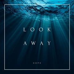 Look Away (Let Me Out)