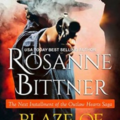 Blaze of Glory, Outlaw Hearts Series, 5 [Book*