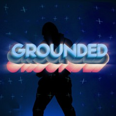 Grounded (Ft. Weyland McKenzie, Penny Morr & Careless)[VIDEO OUT NOW]