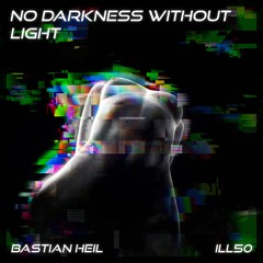 Bastian Heil - No darkness without light (Original Mix).wav