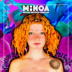 MiNOA - Never Enough (Persus Nine Remix)