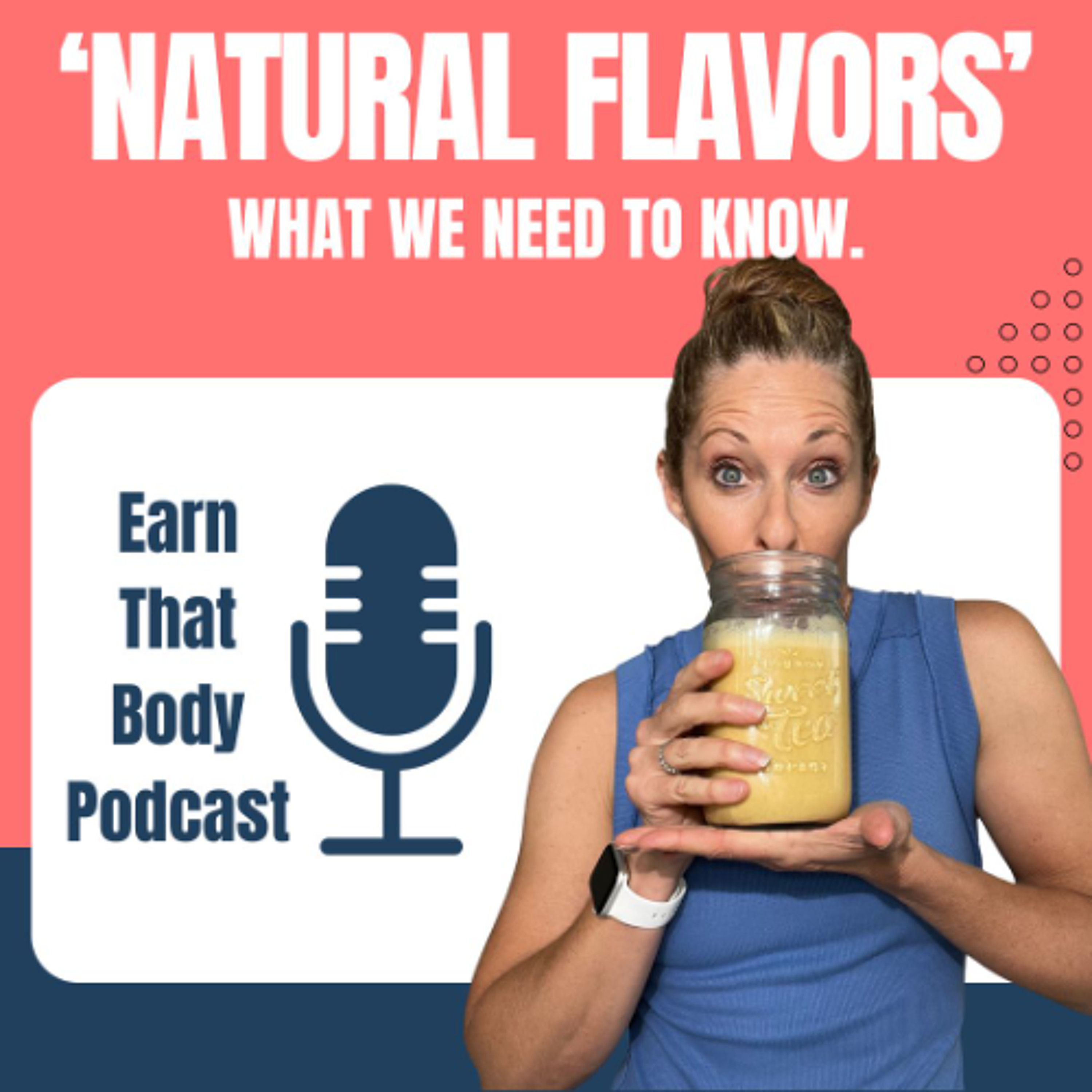 #410 Are Natural Flavors Really Natural