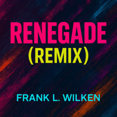 Renegade (Remix)