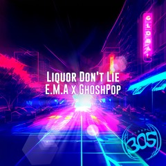 E.M.A x Ghoshpop - Liquor Dont Lie (extended Mix)