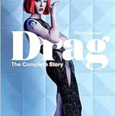 [DOWNLOAD] EPUB 🖌️ Drag: The Complete Story (A Look at the History and Culture of Dr