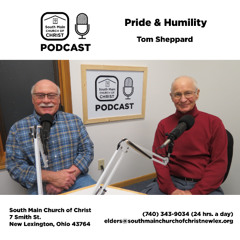 Pride & Humility with Tom Sheppard - South Main Church of Christ Ohio
