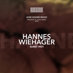 Leise Sound Music Presents - LSM #031 [Guest: Hannes Wiehager] [April 4th, 2021]