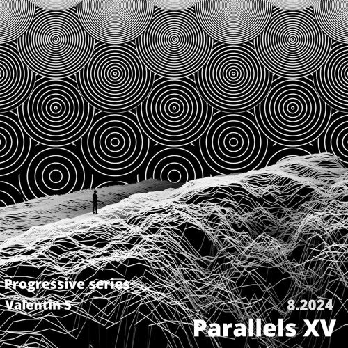 Valentin S - Parallels XV