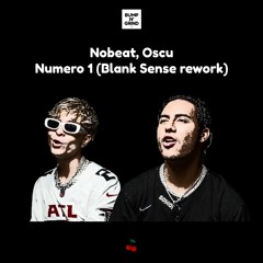 Nobeat, Oscu- Numero 1 (Blank Sense Rework)