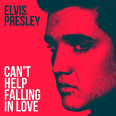 Elvis Presley - Can't Help Falling In Love (Cover)