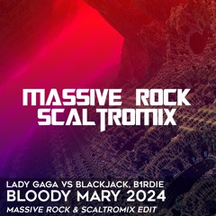 🍸 Lady Gaga Vs Blackjack, B1rdie - Bloody Mary 2024 (Massive Rock & Scaltromix Edit) 🍸 FILTERED
