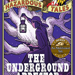 FREE EPUB 📰 Nathan Hale's Hazardous Tales: The Underground Abductor (An Abolitionist