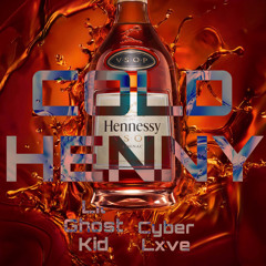c0ld henny w/ bastianmar10 (p. slimeb0i)