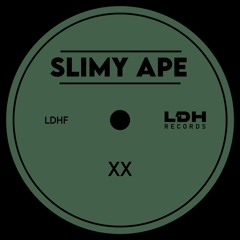 SLIMY APE - XX [LDHF] (FREE DL)