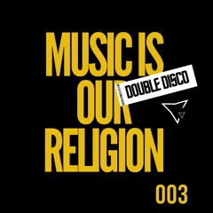 MUSIC IS OUR RELIGION 003