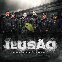 Ilusão (Cracolândia) [feat. MC Ryan SP, Mc Davi & Salvador Da Rima]