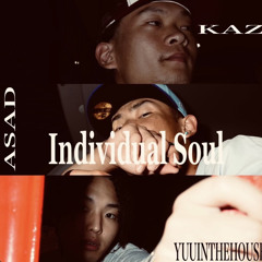 individual soul feat.asad&yuuinthehouse