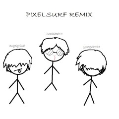 pixel surf (nosebleed44 remix)
