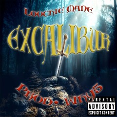 LOOCHIE MANE - EXCALIBUR (PROD. WHY5)