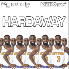 2gaudy - Hardaway (ft. Kill Xavi)