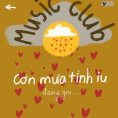 Cơn Mưa Tình Yêu I By Music Club