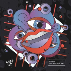 Helvig - Show Me The Way [Wh0 Plays]