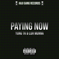 Paying Now (ft Luh Munna)