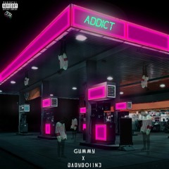 Addict Feat. BabyBoy1N3 (prod. Nacho)