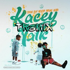 Kacey Talk Freestyle (NBA YOUNGBOY REMIX)