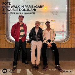 Poté invites Walk In Paris (Gary & Double Donjuan) - 11 Février 2024