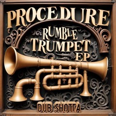RUMBLE TRUMPET EP - OUT NOW (SPOTIFY & BEATPORT EXCLUSIVE)
