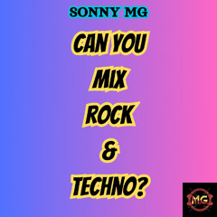 Can You Mix Rock And Techno