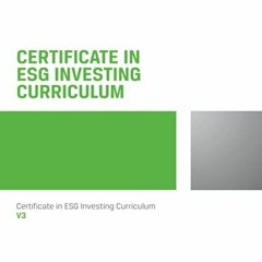 View EPUB KINDLE PDF EBOOK Certificate in ESG Investing Curriculum: ESG Investing Official Training