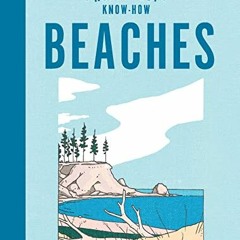 VIEW [EPUB KINDLE PDF EBOOK] Northwest Know-How: Beaches by  Rena Priest &  Jake Stou