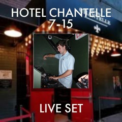 HOTEL CHANTELLE LIVE (7-15)