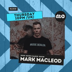 Deep Down Radio Show Episode 9 by Mark MacLeod