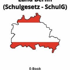 Epub Schulgesetz f?r das Land Berlin (Schulgesetz - SchulG), 2. Auflage 2019 (German Edition)