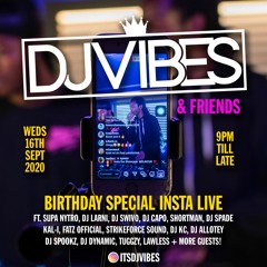 DJ VIBES & FRIENDS 2020 BIRTHDAY SHOW