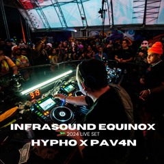 Hypho X PAV4N - LIVE @Infrasound Equinox '24