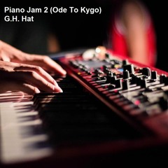 Piano Jam 2 (Ode to Kygo)