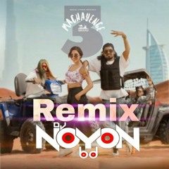 Machayenge 3 | Remix | Emiway Bantai Swaalina | DJ Noyon BD | Official Song | 2021 New Remix
