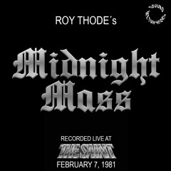 Roy Thode - Midnight Mass - Recorded Live at The Saint, Feb 7, 1981