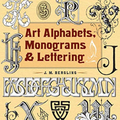 VIEW EPUB 📂 Art Alphabets, Monograms, and Lettering (Lettering, Calligraphy, Typogra