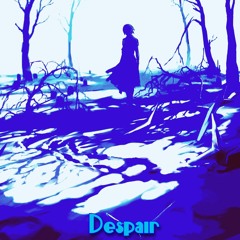 Despair (Prod. everestdidthis)