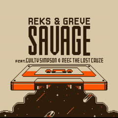 03. REKS & GREVE - Savage (Feat. Guilty Simpson & Reef The Lost Cauze)