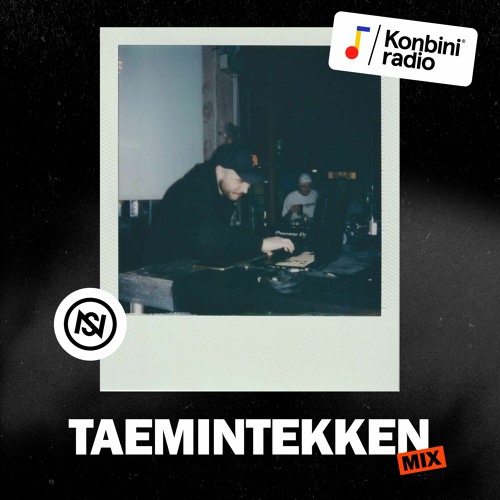 Konbini Radio x Nuits Sonores Mix : TaeminTekken (69 DEGRÉS)