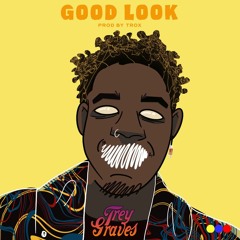 Good Look (Produced by Trox)