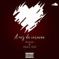 Elmito Ft Halen Hln - A voz do coração ❤️