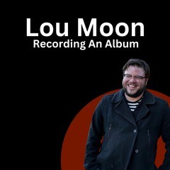 Lou Moon Recording A Comedy Album